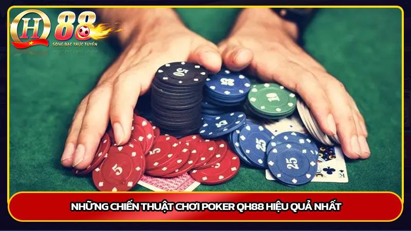 Những chiến thuật chơi Poker Qh88 hiệu quả nhất