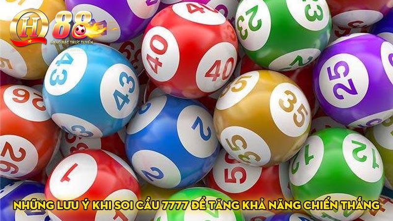 Những lưu ý khi soi cầu 7777 để tăng khả năng chiến thắng