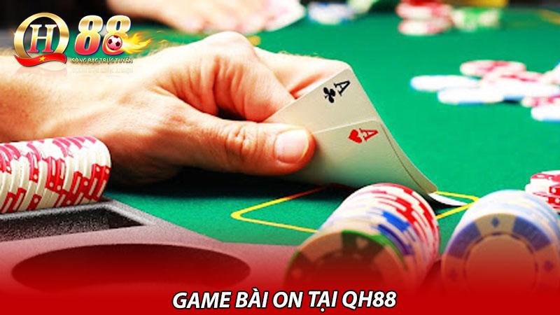 Game bài ON tại QH88