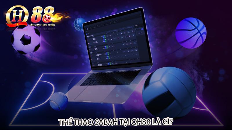 Thể thao Sabah tại Qh88 là gì?