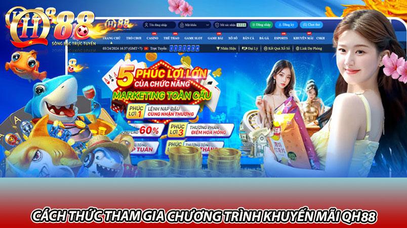 Cách thức tham gia chương trình khuyến mãi QH88