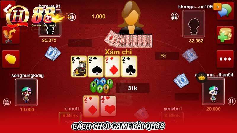 Cách chơi game bài QH88