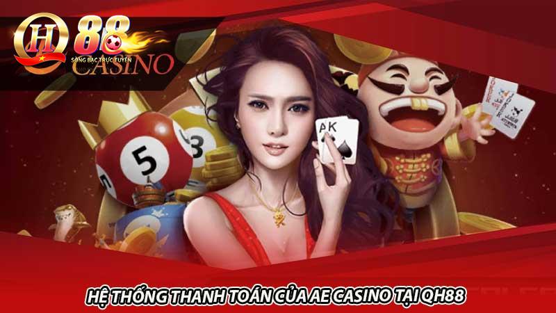 Hệ thống thanh toán của AE Casino tại QH88